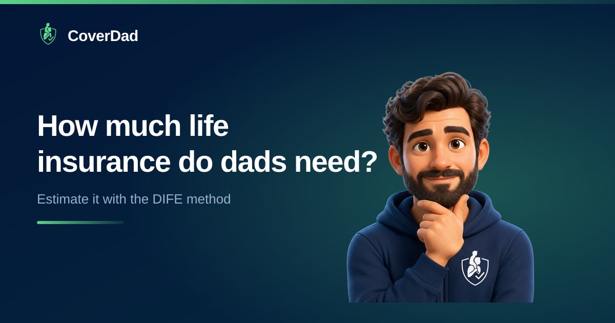 How Much Life Insurance Do Dads Need?